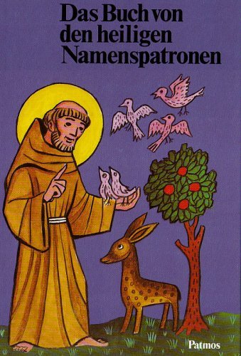 Das Buch von den heiligen Namenspatronen: Das Leben von 76 Heiligen für Kinder erzählt und neu bearbeitet - Image 1