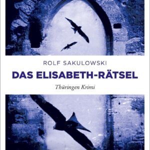Das Elisabeth-Rätsel: Thüringen Krimi (Jonas Wiesenburg) - Image 1