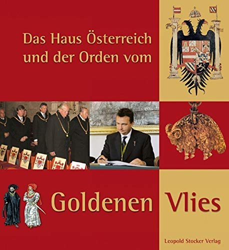 Das Haus Österreich und der Orden vom goldenen Vlies: Beiträge zum wissenschaftlichen Symposium am 30. November und 1. Dezember 2006 in Stift Heiligenkreuz - Image 1