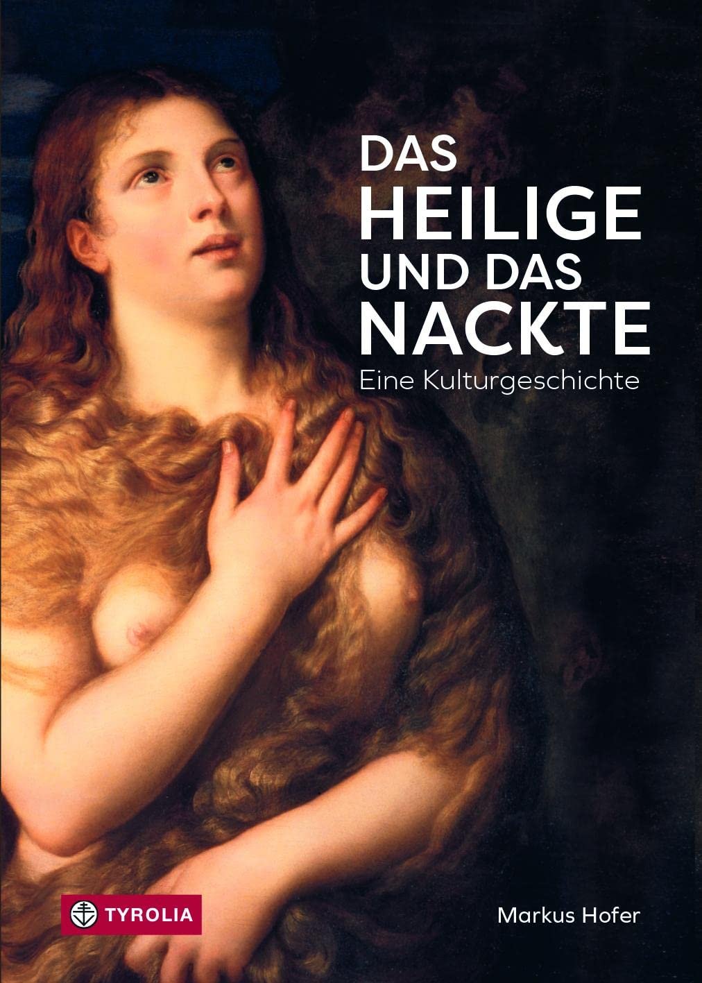 Das Heilige und das Nackte: Eine Kulturgeschichte. Das Spiel von Verhüllung und Enthüllung von der Antike bis in die Gegenwart - Image 1