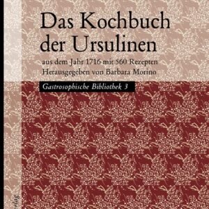Das Kochbuch der Ursulinen: aus dem Jahr 1716 mit 560 Rezepten - Image 1