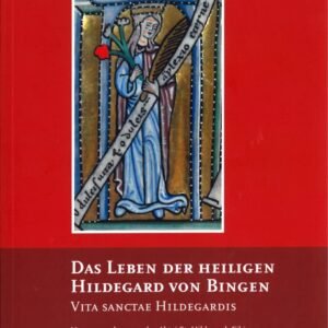 Das Leben der heiligen Hildegard von Bingen: Vita sanctae Hildegardis (Hildegard von Bingen-Werke) - Image 1
