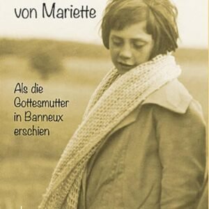 Das Lied von Mariette: Als die Gottesmutter in Banneux erschien - Image 1