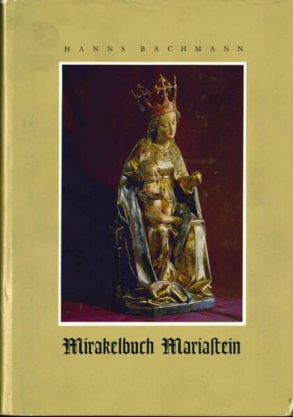 Das Mirakelbuch der Wallfahrtskirche Mariastein in Tirol als Quelle zur Kulturgeschichte (1648-1742) (Schlern-Schriften) - Image 1