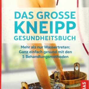 Das große Kneipp-Gesundheitsbuch: Mehr als nur Wassertreten: Ganz einfach gesund mit den 5 Behandlungsmethoden - Image 1