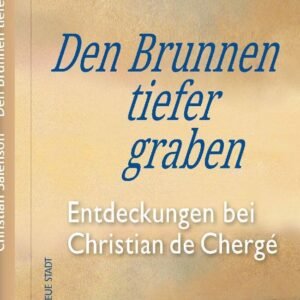 Den Brunnen tiefer graben: Entdeckungen bei Christian de Chergé (Spiritualität) - Image 1