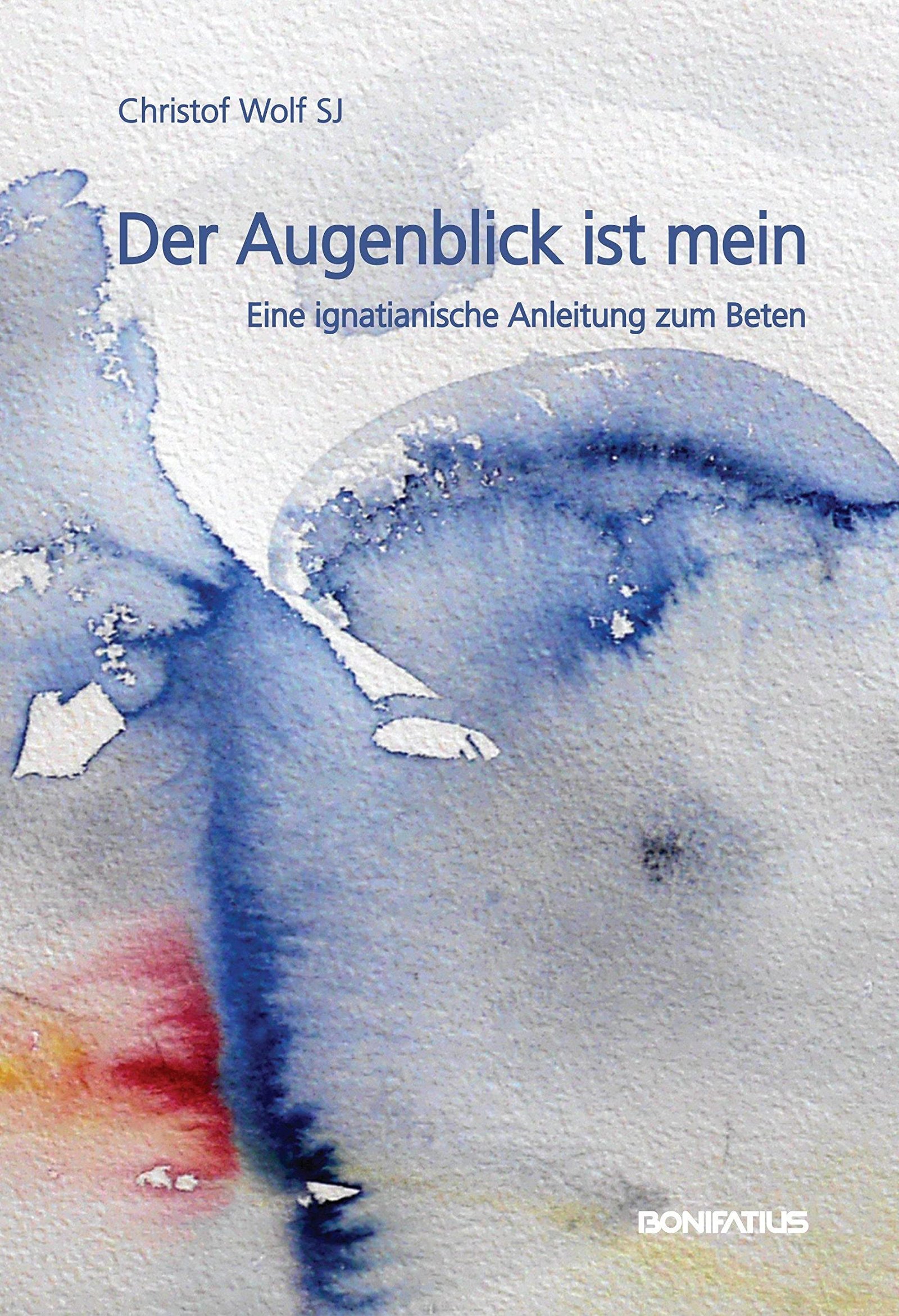 Der Augenblick ist mein: Eine ignatianische Anleitung zum Beten - Image 1