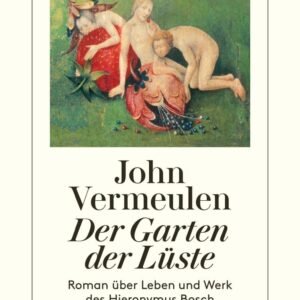 Der Garten der Lüste: Roman über Leben und Werk des Hieronymus Bosch (detebe) - Image 1