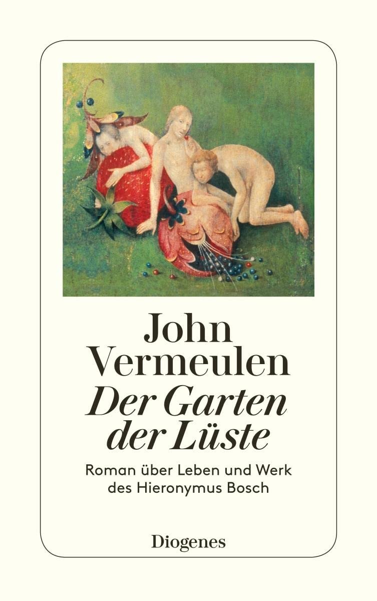 Der Garten der Lüste: Roman über Leben und Werk des Hieronymus Bosch (detebe) - Image 1