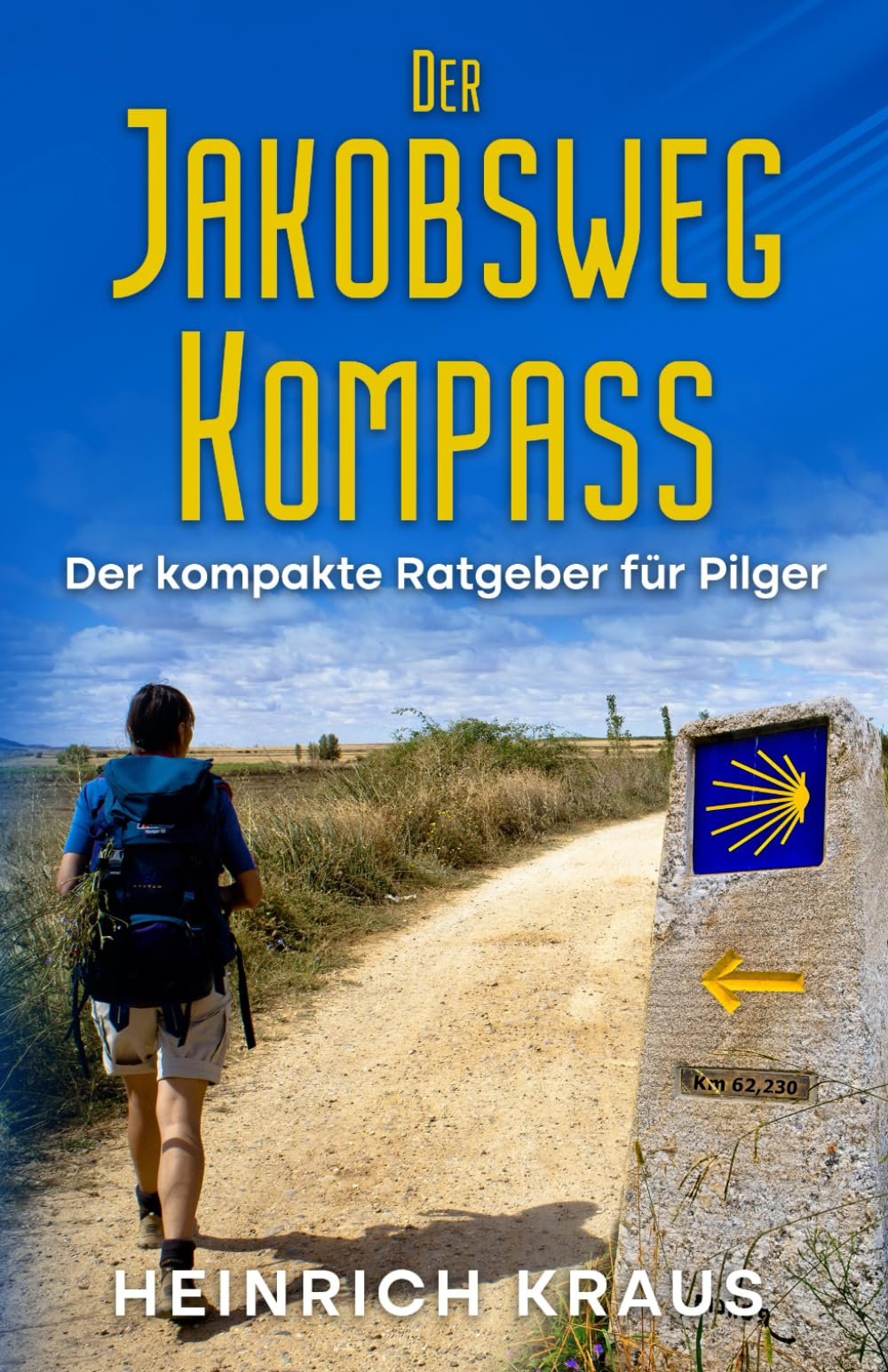 Der Jakobsweg Kompass: Der kompakte Ratgeber für Pilger - Image 1
