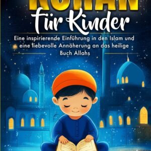Der Koran für Kinder: Eine inspirierende Einführung in den Islam und eine liebevolle Annäherung an das heilige Buch Allahs (Kinder entdecken den Islam) - Image 1