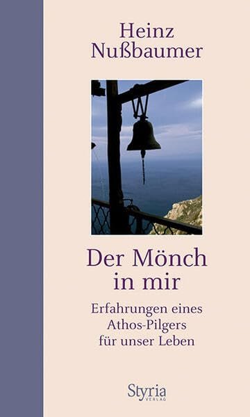 Der Mönch in mir: Erfahrungen eines Athos-Pilgers für unser Leben | Jubiläumsausgabe mit einem Geleitwort von Hubert von Goisern - Image 1