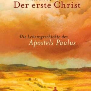 Der erste Christ: Die Lebensgeschichte des Apostels Paulus - Image 1