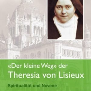 «Der kleine Weg» der Theresia von Lisieux: Spiritualität und Novene - Image 1