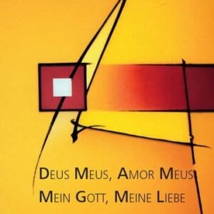 Deus Meus, Amor Meus - Mein Gott, meine Liebe: Florilegien aus den Hohelied-Predigten des Bernhard von Clairvaux (1090/91-1153) - Image 1