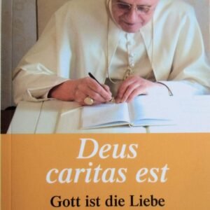 Deus caritas est: Gott ist die Liebe - Enzyklika - Image 1