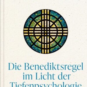 Die Benediktsregel im Licht der Tiefenpsychologie: Kalender für die Fastenzeit - Image 1