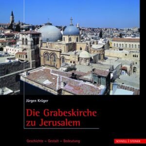 Die Grabeskirche zu Jerusalem: Geschichte - Gestalt - Bedeutung - Image 1