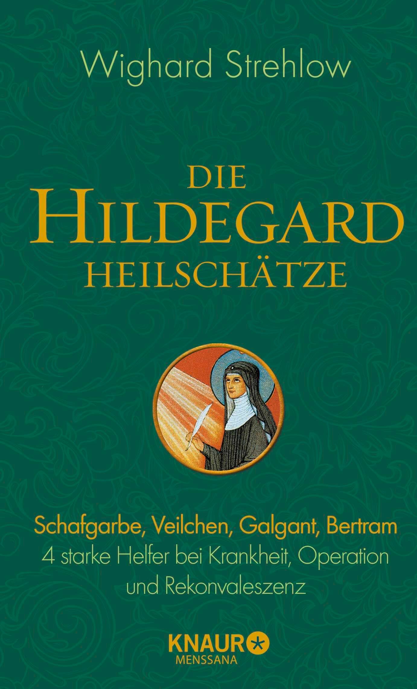 Die Hildegard-Heilschätze: Schafgarbe, Veilchen, Galgant, Bertram – 4 starke Helfer bei Krankheit, Operation und Rekonvaleszenz (Ganzheitliche Naturheilkunde mit Hildegard von Bingen) - Image 1