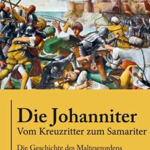 Die Johanniter - Vom Kreuzritter zum Samariter - Die Geschichte des Malteserordens - Image 1