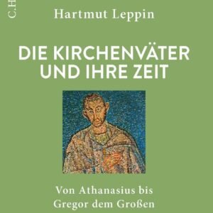 Die Kirchenväter und ihre Zeit: Von Athanasius bis Gregor dem Großen (C.H.BECK Wissen) - Image 1