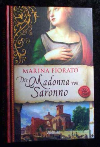 Die Madonna von Saronno. Marina Fiorato. Dt. von Karolina Fell, Weltbild-SammlerEditionen - Image 1