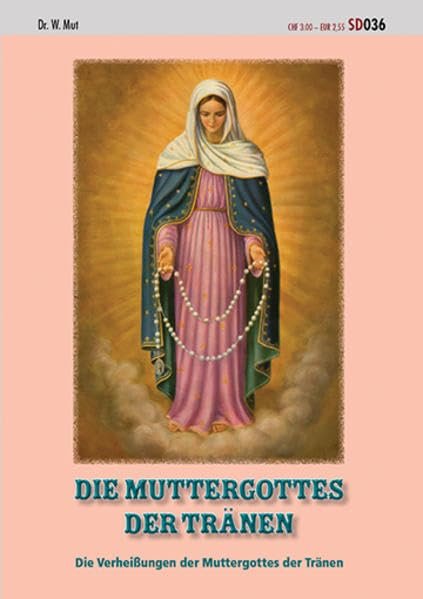 Die Muttergottes der Tränen: Die Verheißungen der Muttergottes der Tränen - Image 1