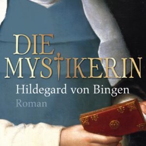 Die Mystikerin - Hildegard von Bingen: Roman - Image 1