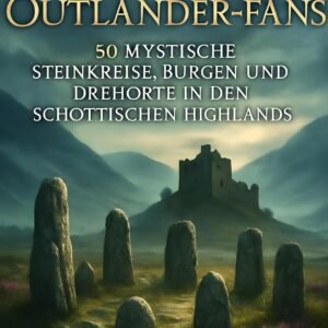 Die Pilgerreise für Outlander-Fans: 50 mystische Steinkreise, Burgen und Drehorte in den schottischen Highlands - Image 1
