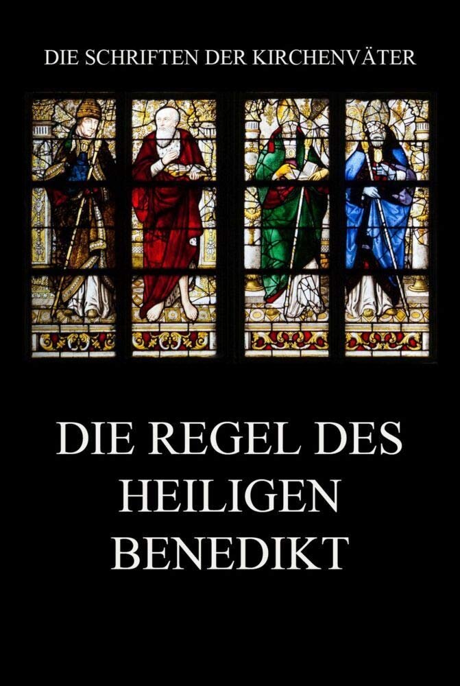 Die Regel des Heiligen Benedikt: Regula Sancti Benedicti (Die Schriften der Kirchenväter, Band 25) - Image 1