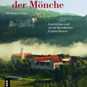 Die Spuren der Mönche: Geschichten rund um die Benediktiner-Erzabtei Beuron (Regionalgeschichte im GMEINER-Verlag) - Image 1
