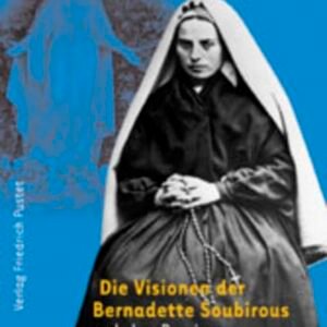 Die Visionen der Bernadette Soubirous und der Beginn der Wunderheilungen in Lourdes - Image 1