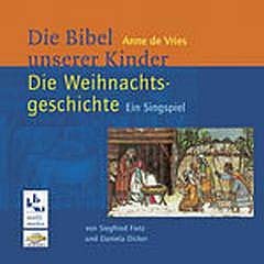 Die Weihnachtsgeschichte: Singspiel zur "Bibel unserer Kinder" von Anne de Vries. Lied- und Textheft - Image 1