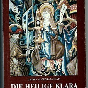 Die heilige Klara von Assisi: Mit einer Kurzbiographie der heiligen Agnes von Assisi - Image 1