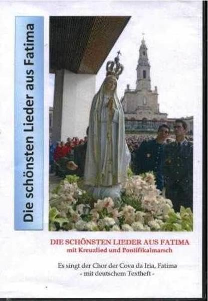 Die schönsten Lieder aus Fatima: Mit Kreuzlied und Pontifikalmarsch - Image 1