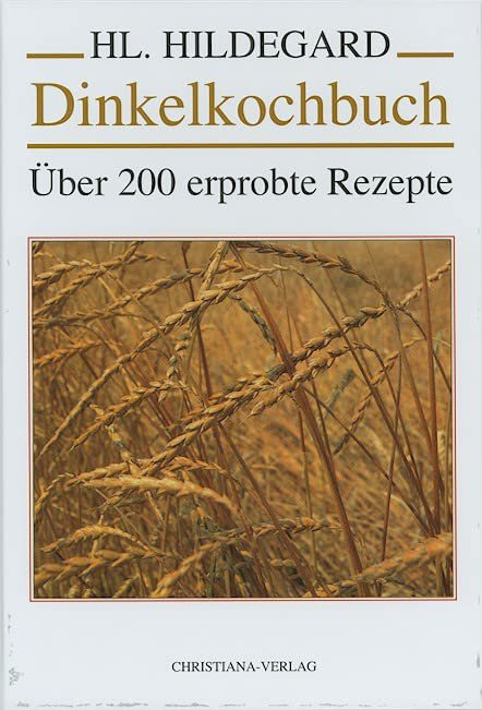 Dinkelkochbuch: Über 200 erprobte Rezepte - Image 1