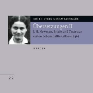 Edith Stein Gesamtausgabe: Übersetzung von John Henry Newman, Briefe und Texte zur ersten Lebenshälfte (1801-1846): Übersetzungen II - Image 2