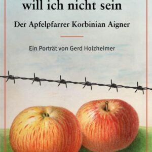 Ein stumnmer Hund will ich nicht sein: Der Apfelpfarrer Korbinian Aigner - Ein Porträt - Image 1