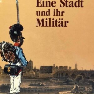 Eine Stadt und ihr Militär: Regensburg als bayerische Garnisonsstadt im 19. und frühen 20. Jahrhundert - Image 1