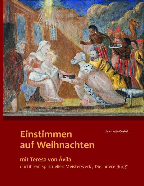 Einstimmen auf Weihnachten mit Teresa von Ávila und ihrem spirituellen Meisterwerk „Die innere Burg“ - Image 1