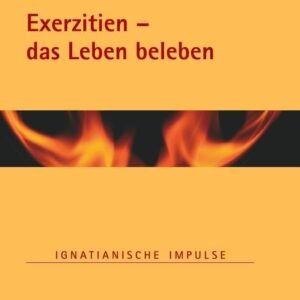 Exerzitien – das Leben beleben (Ignatianische Impulse) - Image 1