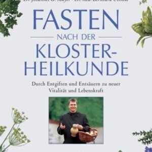 Fasten nach der Klosterheilkunde: Durch Entgiften und Entsäuern zu neuer Vitalität und Lebenskraft (Kochen - Die neue grosse Schule) - Image 1
