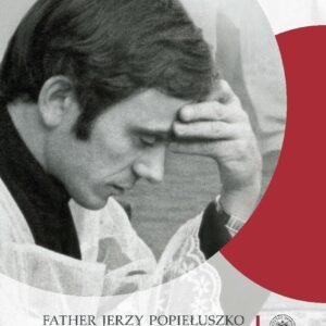 Father Jerzy Popiełuszko: A Life Story - Image 1