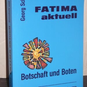 Fatima aktuell: Botschaft und Boten - Image 1