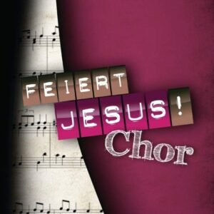 Feiert Jesus! Chor: 30 vierstimmige Chorsätze - Image 1