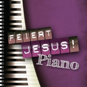 Feiert Jesus! Piano: 30 Klavierbegleitsätze - Image 1
