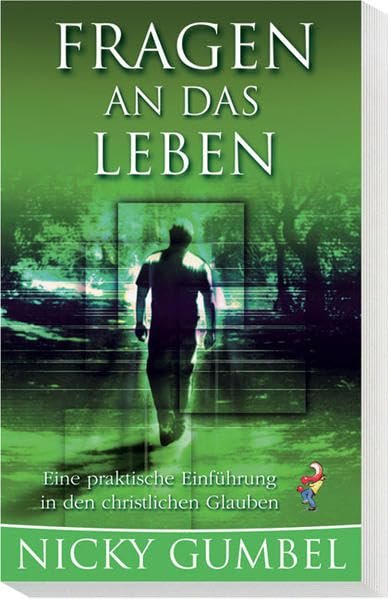 Fragen an das Leben: Eine praktische Einführung in den christlichen Glauben - Image 1
