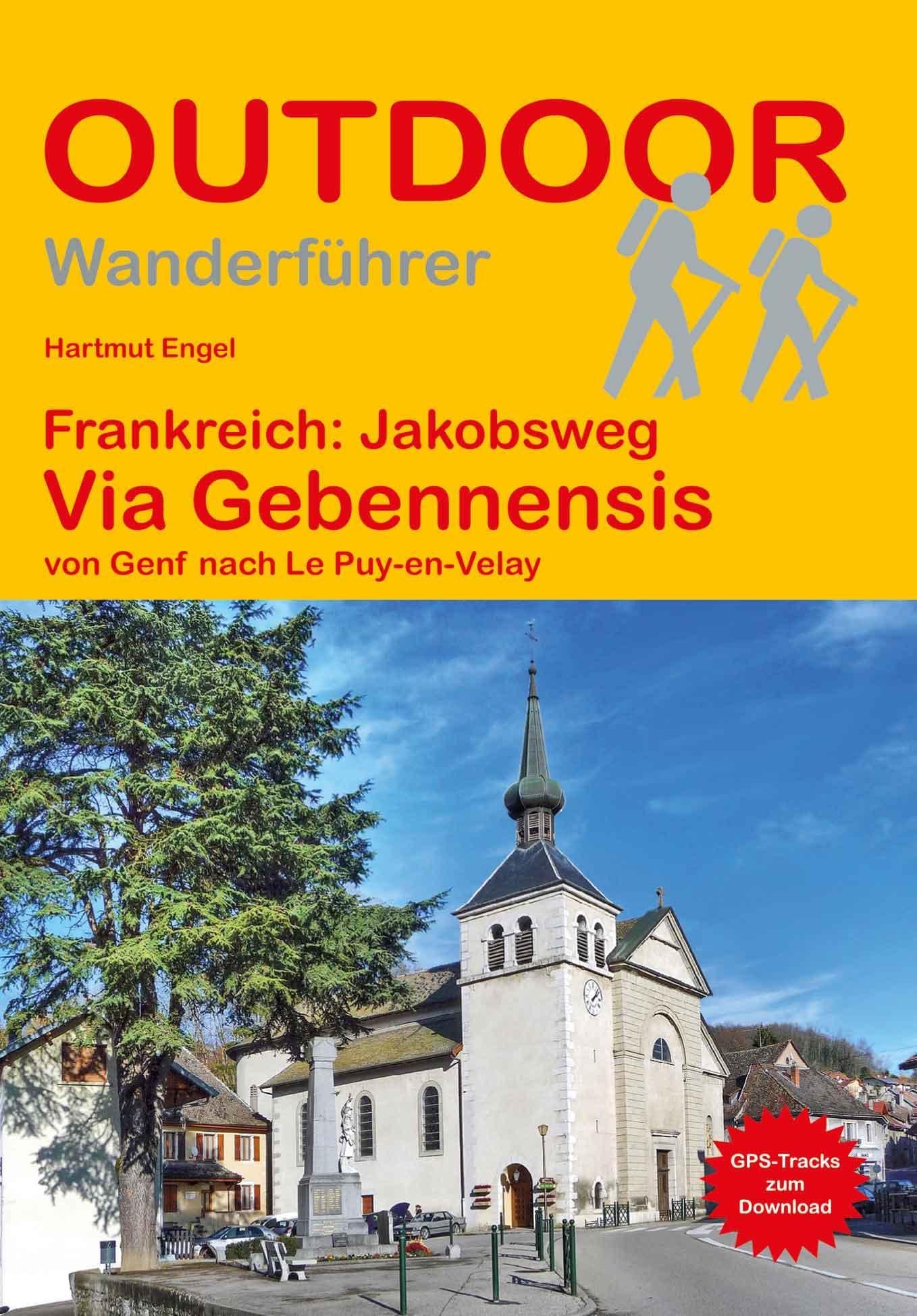 Frankreich: Jakobsweg Via Gebennensis: von Genf nach Le Puy-en-Velay (Outdoor Pilgerführer): Wandern auf Pilgerwegen: Routen, Wegbeschreibungen und Reise-Infos - Image 1