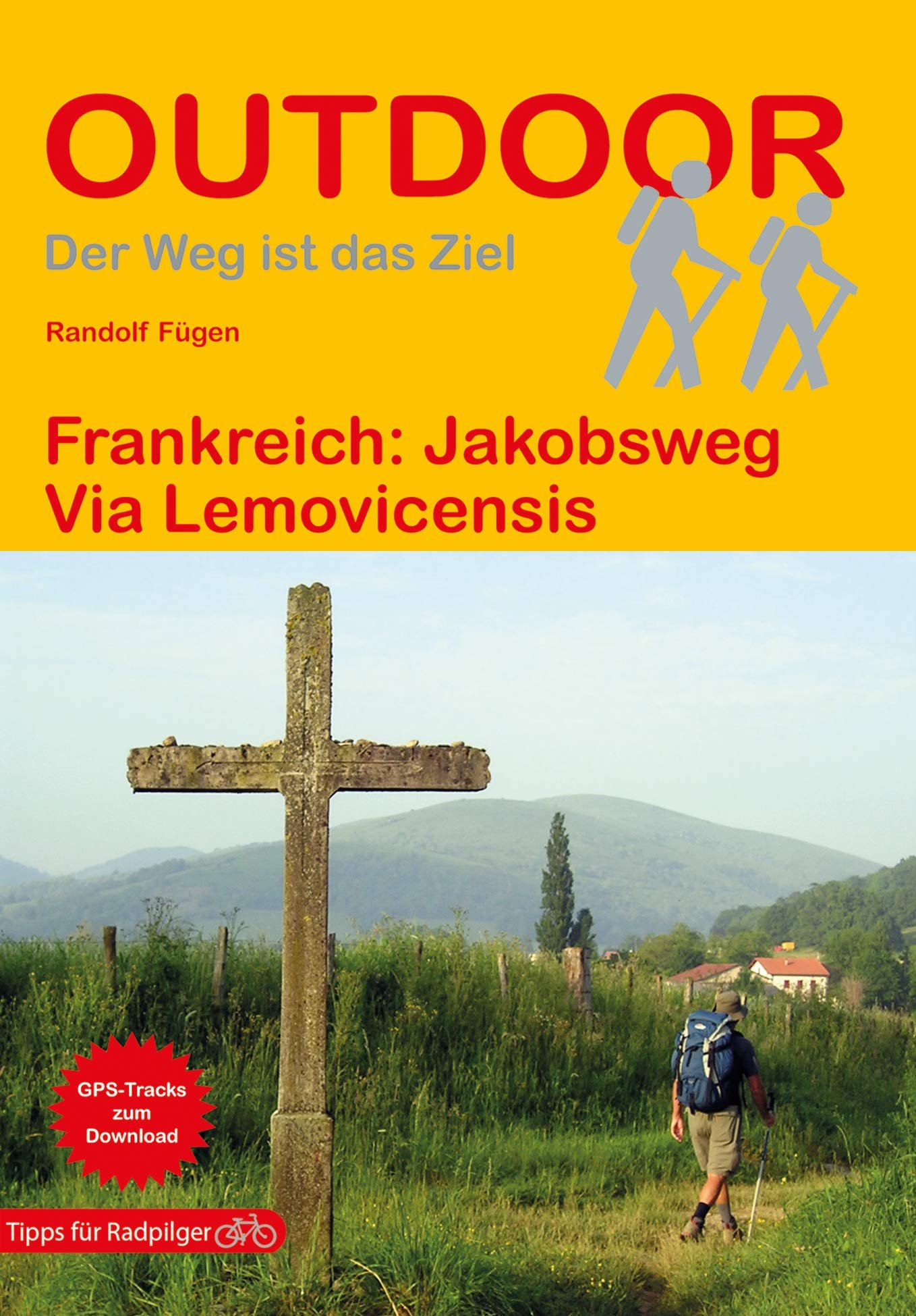Frankreich: Jakobsweg Via Lemovicensis: Wandern auf Pilgerwegen: Routen, Wegbeschreibungen und Reise-Infos (Outdoor Wanderführer Pilgern, Band 166) - Image 1