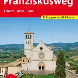 Franziskusweg: Florenz – Assisi – Rom. 33 Etappen. Mit GPS-Tracks (Rother Wanderführer) - Image 1